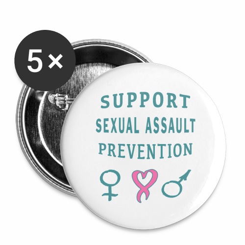 Support Sexual Assault Prevention Awareness Month. - Buttons large 2.2'' (5-pack)