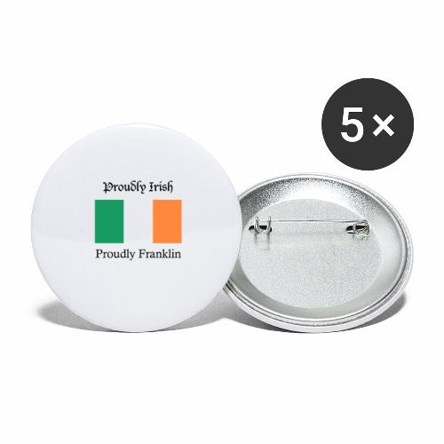 Proudly Irish, Proudly Franklin - Buttons large 2.2'' (5-pack)
