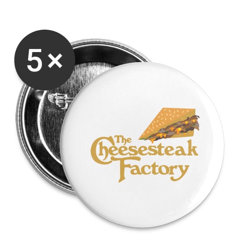 The Cheesesteak Factory - Buttons large 2.2'' (5-pack)