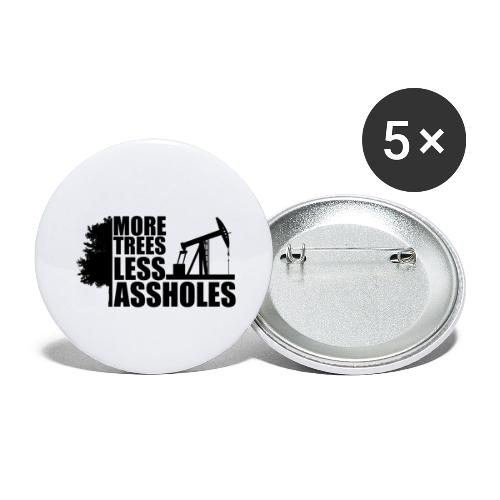More Trees Less Assholes Black - Buttons large 2.2'' (5-pack)