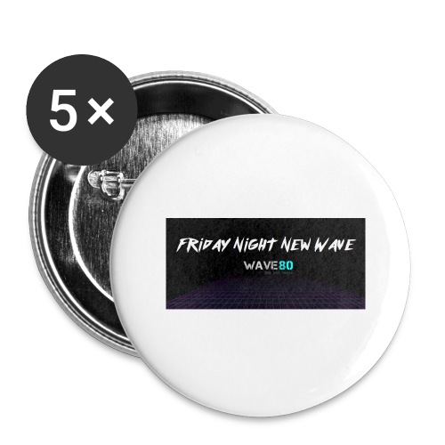 Friday Night New Wave - Buttons large 2.2'' (5-pack)