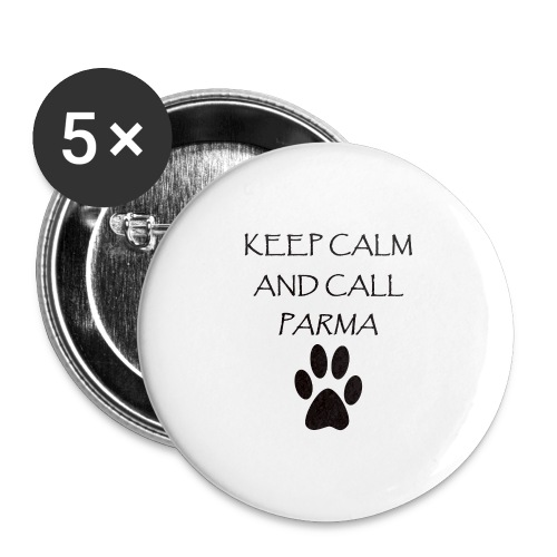 Keep Calm and Call Parma - Buttons large 2.2'' (5-pack)