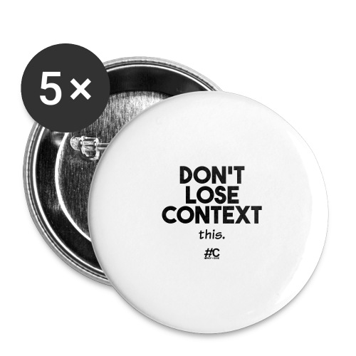 Don't lose context - Buttons large 2.2'' (5-pack)
