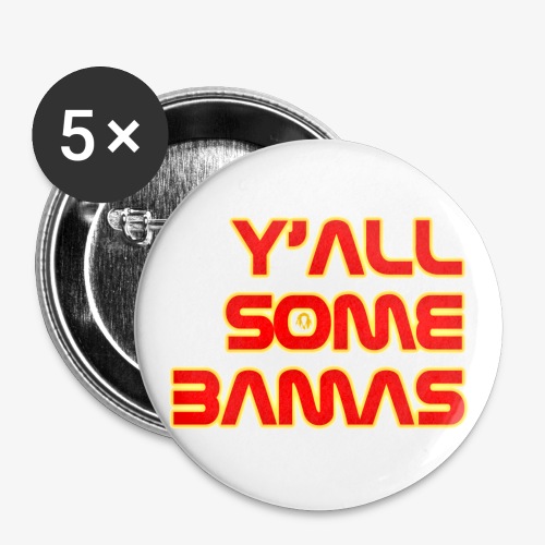 Y'all some Bamas - Buttons large 2.2'' (5-pack)