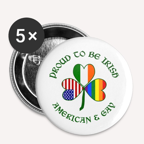 Proud Irish American & Gay Dark Green Shamrock - Buttons large 2.2'' (5-pack)