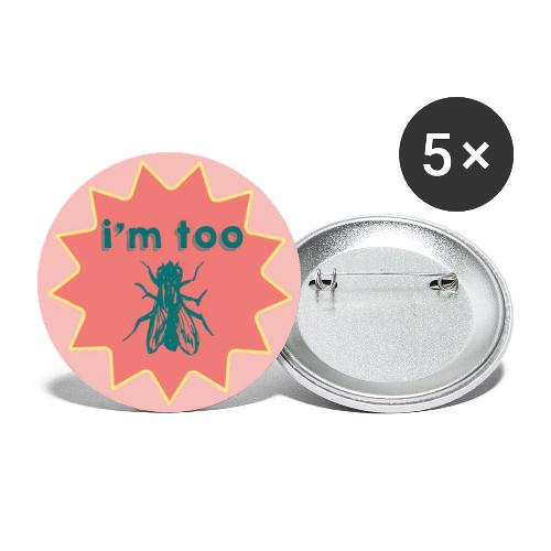 I'm Too Fly - Bold Insect Pun Design - Buttons large 2.2'' (5-pack)