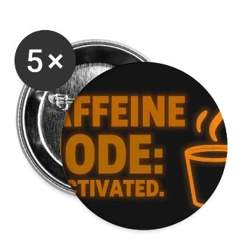 Caffeine Mode Activated - Buttons large 2.2'' (5-pack) - white