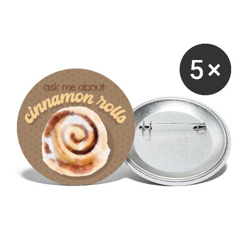 Ask Me About Cinnamon Rolls - Delicious Treat - Buttons large 2.2'' (5-pack)