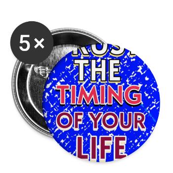 Trust The Timing Of Your Life - Inspirational T-Sh - Buttons large 2.2'' (5-pack) - white