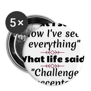 Life is a Challenge - Buttons large 2.2'' (5-pack) - white