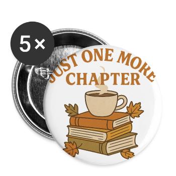 Just One More Chapter Coffee Design - Buttons large 2.2'' (5-pack) - white