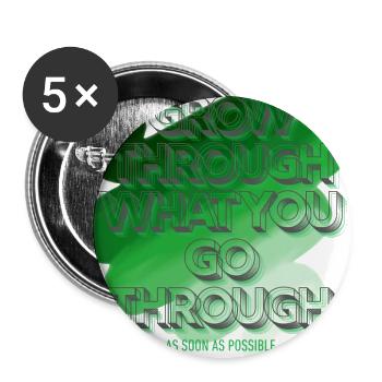 Grow Through What You Go Through - Buttons large 2.2'' (5-pack) - white