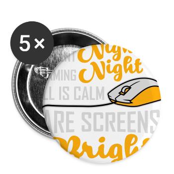 Silent Night Gaming Night All Calm Screens Bright - Buttons large 2.2'' (5-pack) - white
