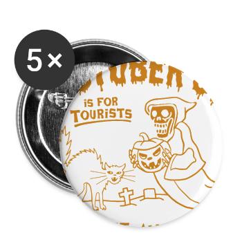 October 31 Is For Tourists - Buttons large 2.2'' (5-pack) - white