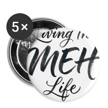 Sarcasm Living The Meh Life Funny Women's - Buttons large 2.2'' (5-pack) - white