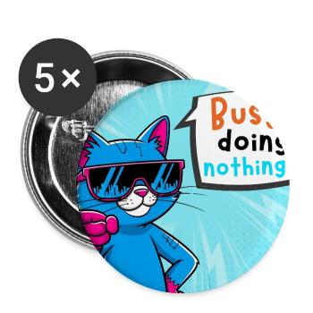 Busy Doing Nothing Cool Cat - Funny Pop Art Design - Buttons large 2.2'' (5-pack) - white