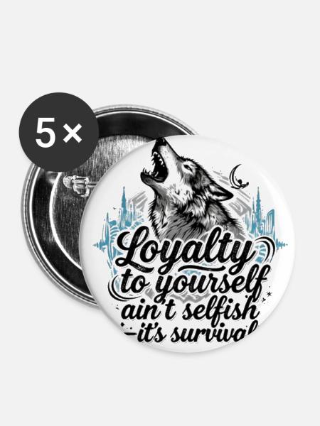 Loyalty To Yourself - Buttons large 2.2'' (5-pack) - white