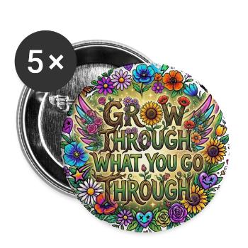 Grow Through What You Go Through - Buttons large 2.2'' (5-pack) - white