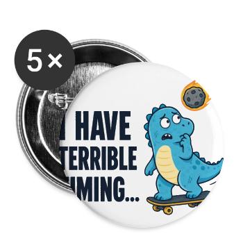 I Have Terrible Timing Dinosaur - Buttons large 2.2'' (5-pack) - white