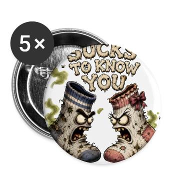 Sucks to Know You - Funny Dirty Socks Humor Shirt - Buttons large 2.2'' (5-pack) - white