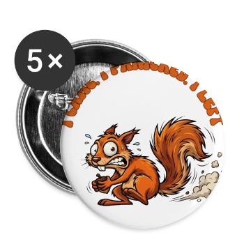 I Came I Panicked I Left Squirrel - Buttons large 2.2'' (5-pack) - white