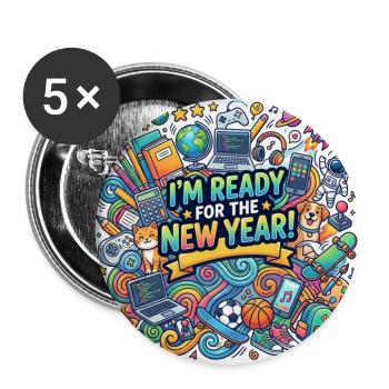 I’m Ready for the New Year Shirt | Back to School  - Buttons large 2.2'' (5-pack) - white
