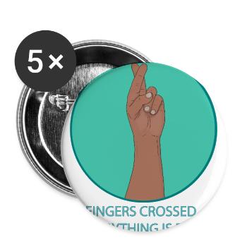 Fingers Crossed Everything Is Fine Funny Positive - Buttons large 2.2'' (5-pack) - white