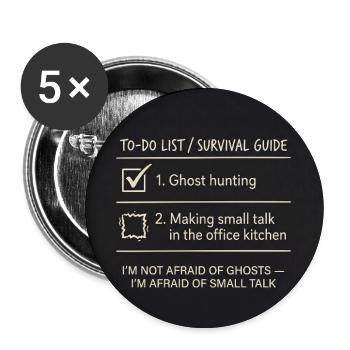 Small Talk Is Scarier Than Ghosts - Buttons large 2.2'' (5-pack) - white