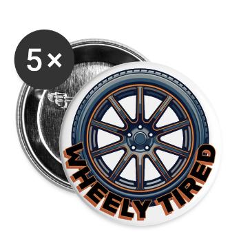 Im So Tired Wheel Graphic - Buttons large 2.2'' (5-pack) - white