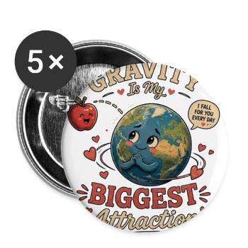 Gravity Is My Biggest Attraction - Buttons large 2.2'' (5-pack) - white