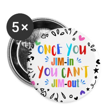 Once you JIM-in you can not JIM-out design - Buttons large 2.2'' (5-pack) - white