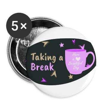 Taking a Break - Buttons large 2.2'' (5-pack) - white