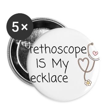 Stethoscope Is My Necklace - Buttons large 2.2'' (5-pack) - white