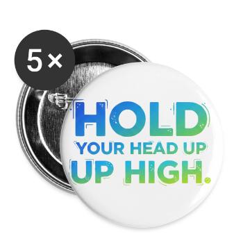 Hold Your Head Up High - Buttons large 2.2'' (5-pack) - white