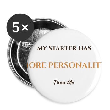 My Starter Has More Personality Than Me Shirt - Buttons large 2.2'' (5-pack) - white