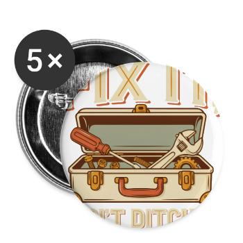 Fix It Don't Ditch It T Shirt, Fix It Shirt, Gift  - Buttons large 2.2'' (5-pack) - white