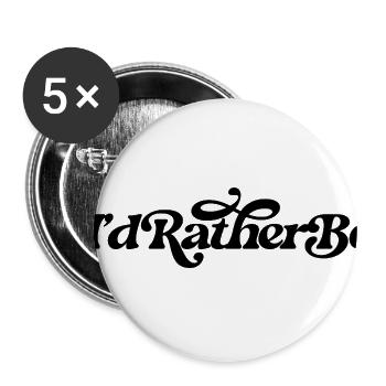 I'd rather be - Buttons large 2.2'' (5-pack) - white