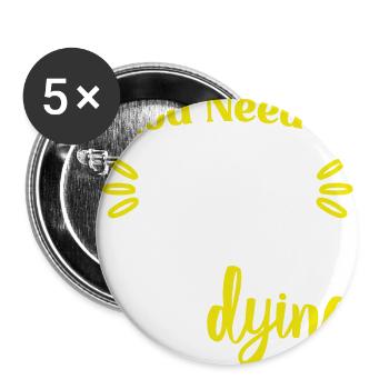 If You Need Me I'll Be Studying - Buttons large 2.2'' (5-pack) - white