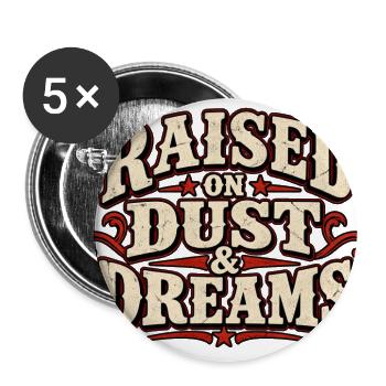 Raised on Dust & Dreams - Buttons large 2.2'' (5-pack) - white