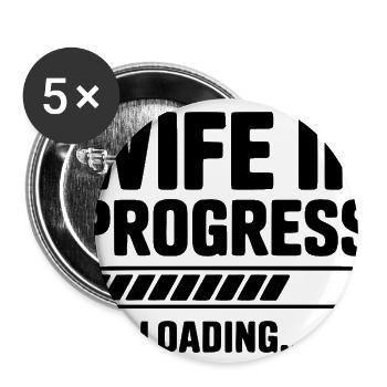 Wife in Progress Loading... - Buttons large 2.2'' (5-pack) - white