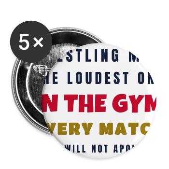 Wrestling Mom Loudest One In The Gym - Gift - Buttons large 2.2'' (5-pack) - white