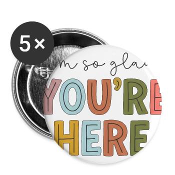 I'm So Glad You're Here Classroom Welcome - Buttons large 2.2'' (5-pack) - white