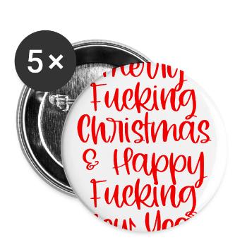 MERRY FUCKING CHRISTMAS HAPPY FUCKING NEW YEAR  - Buttons large 2.2'' (5-pack) - white
