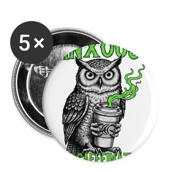 Anxious but Caffeinated Owl - Buttons large 2.2'' (5-pack) - white