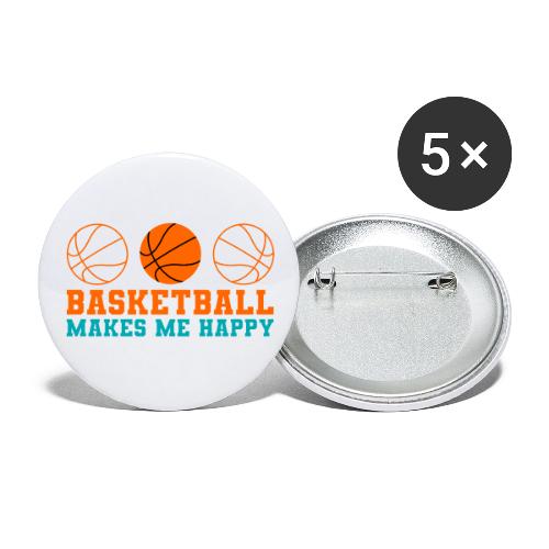 Basketball makes me happy - Buttons large 2.2'' (5-pack)