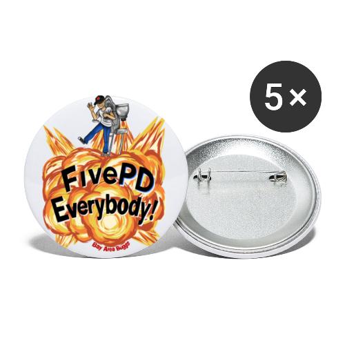 It's FivePD Everybody! - Buttons large 2.2'' (5-pack)