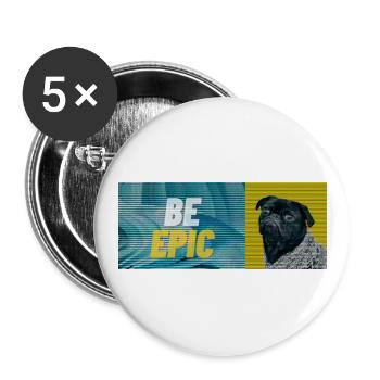 BE EPIC, STUNNING, DOG, STATEMENT - Buttons large 2.2'' (5-pack) - white