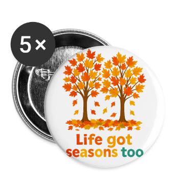 Autumn Trees Life Got Seasons Too - Buttons large 2.2'' (5-pack) - white