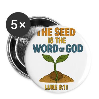 Seed Is The Word Of God - Buttons large 2.2'' (5-pack) - white