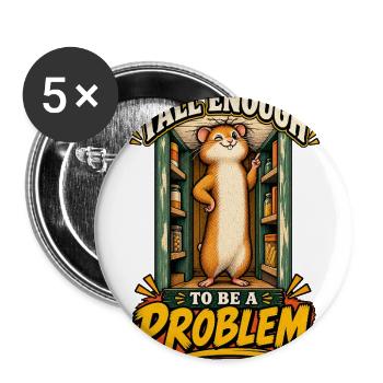 Tall Enough to Be a Problem – Funny Hamster - Buttons large 2.2'' (5-pack) - white